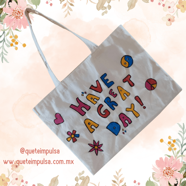 Bolsa tote have a great day para que sólo lleves buenas vibras